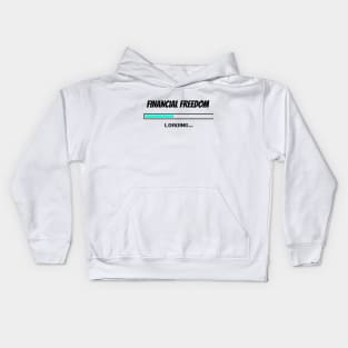 Financial Freedom Loading - Retire Early Kids Hoodie